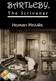 Bartleby, the Scrivener (Herman Melville)