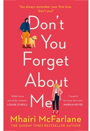 Don&#39;t You Forget About Me (Mhairi McFarlane)