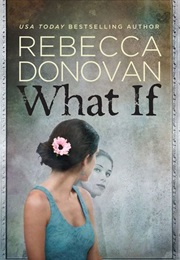 What If (Rebecca Donovan)