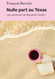 Nulle Part Au Texas (François Barcelo)