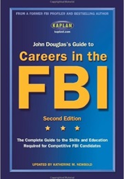 John Douglas's Guide to Careers in the FBI (John E. Douglas)