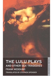 The Lulu Plays (Frank Wedekind)