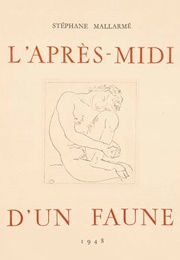 L'apres-Midi D'une Faune (Stéphane Mallarmé)