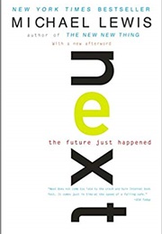Next: The Future Just Happened (Michael Lewis)