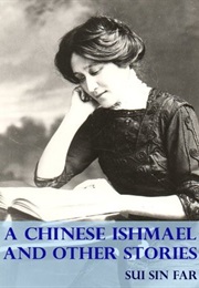 A Chinese Ishmael and Other Stories (Sui Sin Far)