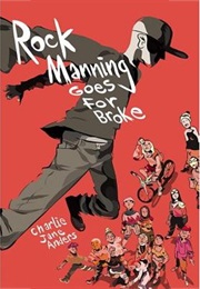 Rock Manning Goes for Broke (Charlie Jane Anders)