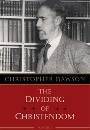 The Dividing of Christendom (Christopher Dawson)