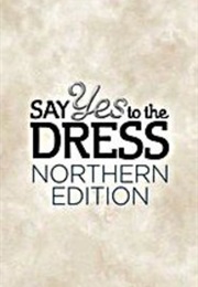 Say Yes to the Dress Northern Edition (2016)