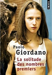 La Solitude Des Nombres Premiers (Paolo Giordano)
