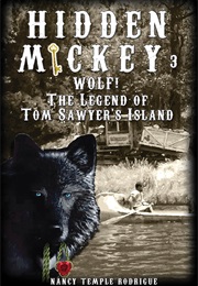 Wolf! the Legend of Tom Sawyer's Island (Nancy Temple Rodrigue)