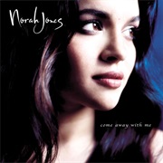 Norah Jones - Come Away With Me (2002)