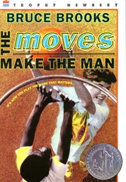 The Moves Make the Man (Bruce Brooks)