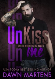 Unkiss Me (Dawn Martens)