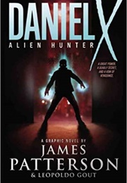 Daniel-X: Alien Hunter (James Patterson)