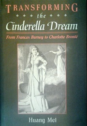 Transforming the Cinderella Dream (Mei Huang)