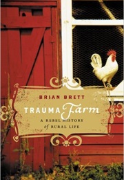 Trauma Farm (Brian Brett)