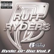 Ruff Ryders Ride or Die Vol. 1