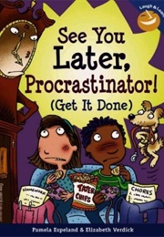 See You Later, Procrastinator (Pamela Espeland)