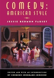 Comedy, American Style (Jessie Redmon Fauset)