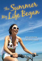 The Summer My Life Began (Shannon Greenland)
