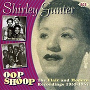 Shirley Gunter & the Queens - Oop Shoop