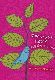 Emma-Jean Lazarus Fell Out of a Tree (Lauren Tarish)
