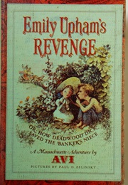 Emily Upham's Revenge Or: How Deadwood Dick Saved the Banker's Niece (Avi)