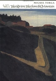 Tales & New(More) Tales From the Mountain (Miguel Torga)