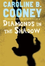 Diamonds in the Shadow (Caroline B. Cooney)