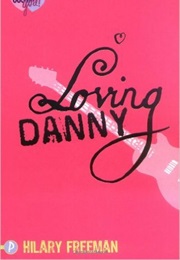 Loving Danny (Hilary Freeman)