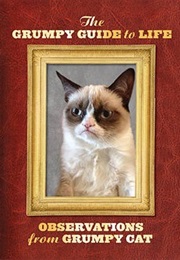 Grumpy Guide to Life (Grumpy Cat)