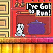 I've Got to Run!