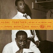 Clifford Brown and Max Roach ‎– Alone Together