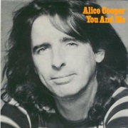 You and Me - Alice Cooper