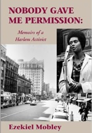 Nobody Gave Me Permission (Ezekiel Mobley)
