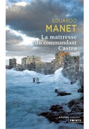 La Maîtresse Du Commandant Castro (Eduardo Manet)