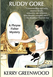 Ruddy Gore: A Phryne Fisher Mystery (Kerry Greenwood)