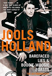 Barefaced Lies &amp; Boogie-Woogie Boasts (Jools Holland)
