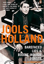 Barefaced Lies & Boogie-Woogie Boasts (Jools Holland)
