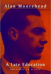 A Late Education (Alan Moorehead)