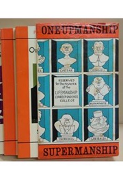Trilogy of Gamesmanship, Lifemanship and One Upmanship (Stephen Potter)