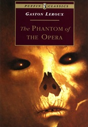 The Phantom of the Opera (Gaston Leroux)