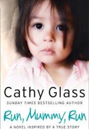 Run Mummy Run by Cathy Glass