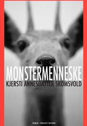 Monstermenneske (Kjersti Annesdatter Skomsvold)