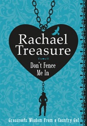 Don't Fence Me in (Rachael Treasure)