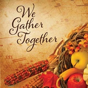 We Gather Together