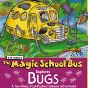 The Magic School Bus Explores Bugs