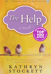The Help (Kathryn Stockett)
