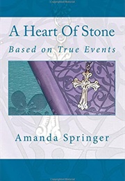 A Heart of Stone (Amanda Springer)