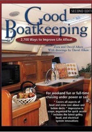 Good Boatkeeping: 2,700 Ways to Improve Life Afloat (Zora Aiken, David Aiken)